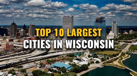 Top 100 Biggest Cities in Wisconsin .